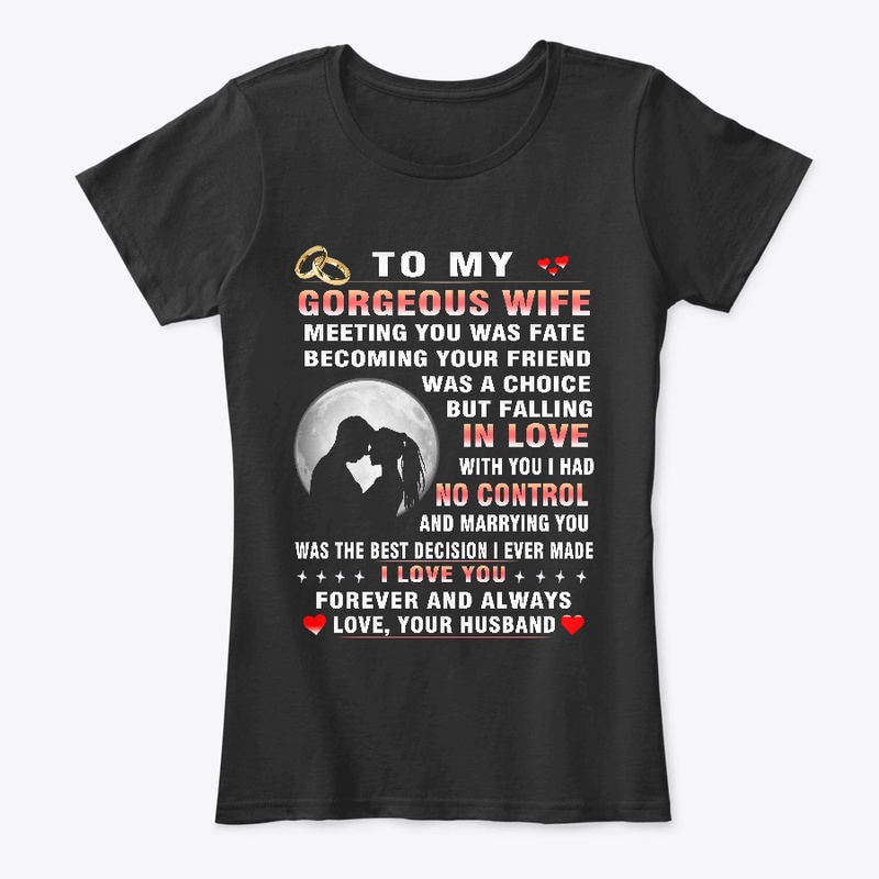 To my gorgeous wife