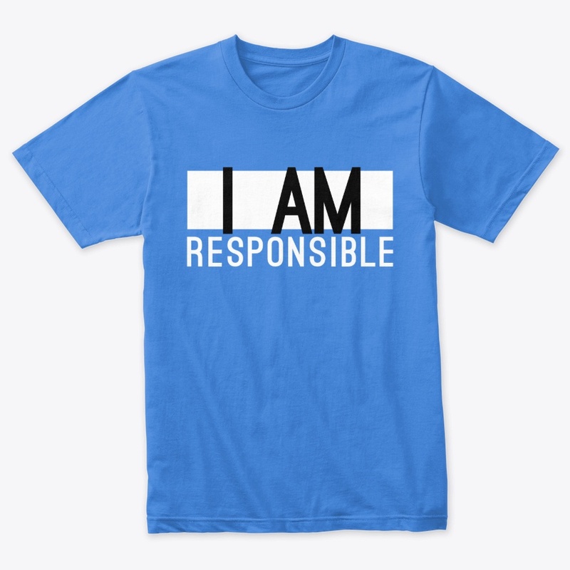 I Am Responsible