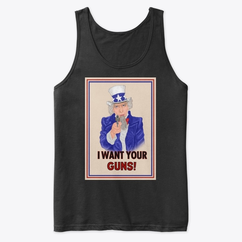 I Want YOUR GUNS!
