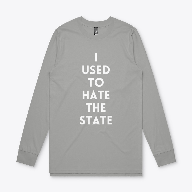 Used to hate the State
