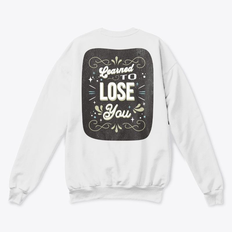 Learned to Lose You V2