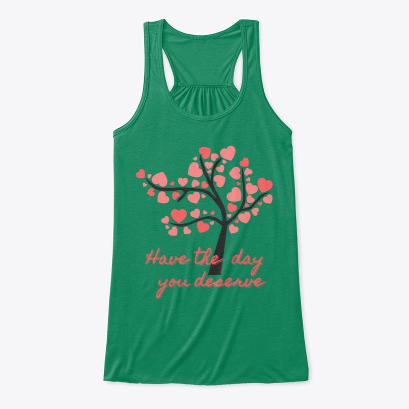 Have the Day You Deserve 1