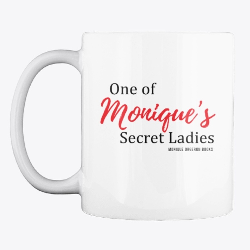 One Of Monique's Secret Ladies White Mug