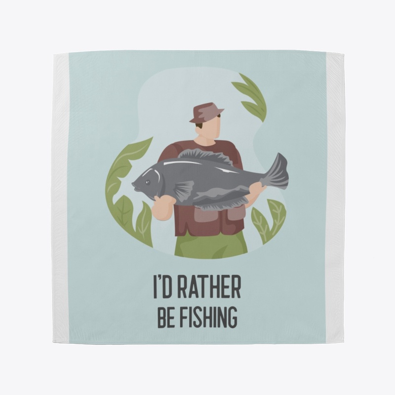 I'd Rather Be Fishing