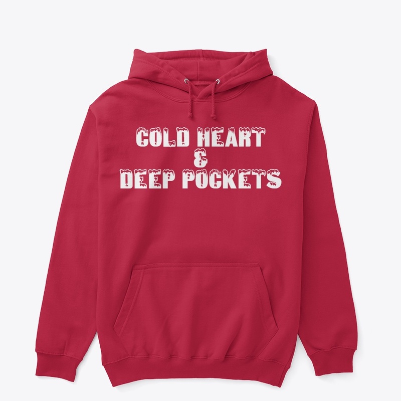 Cold Heart & Deep Pockets Hoodie