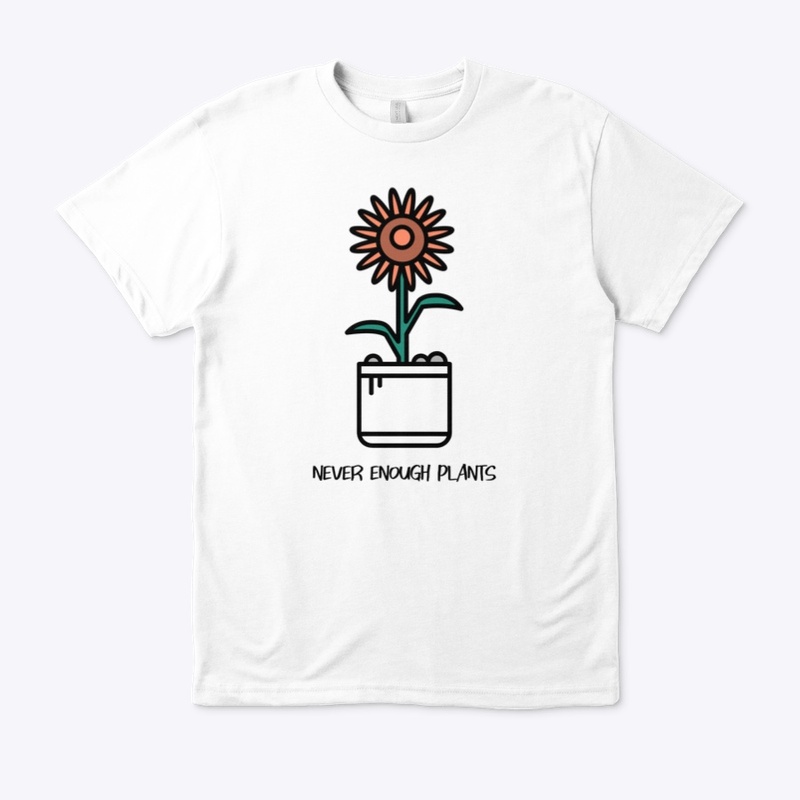 Never Enough Plants