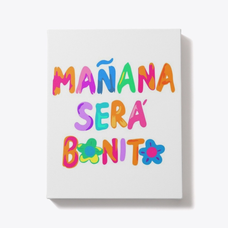 Mañana Sera Mas Bonito 