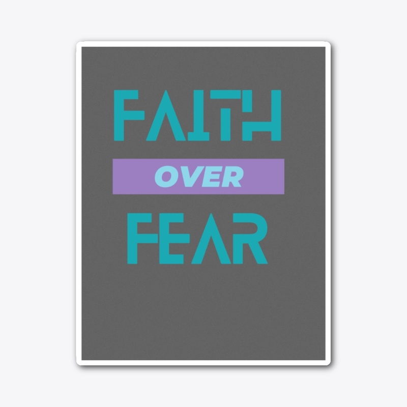 Faith Over Fear