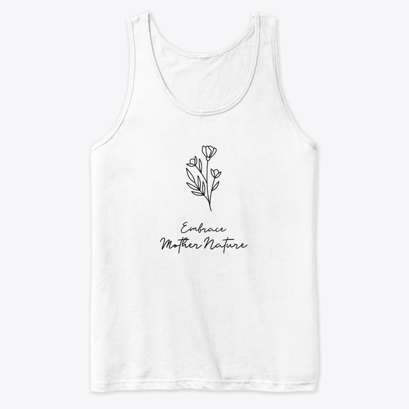Embrace Mother Nature