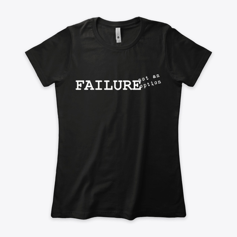 Failure- not an option- White