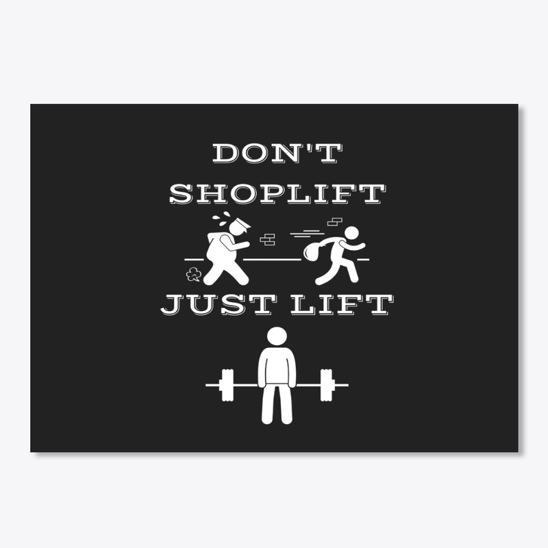 Don't Shoplift, Just Lift