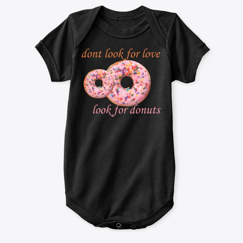 dont look for love , look for donut 