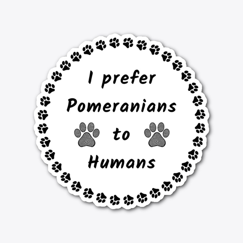 I Prefer Pomeranians to Humans