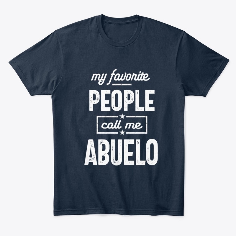 My Favorite People Call Me Abuelo
