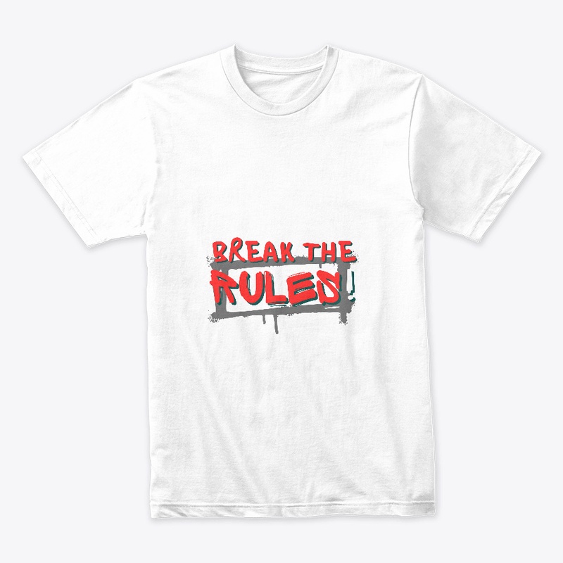 Break The Rules T-Shirt