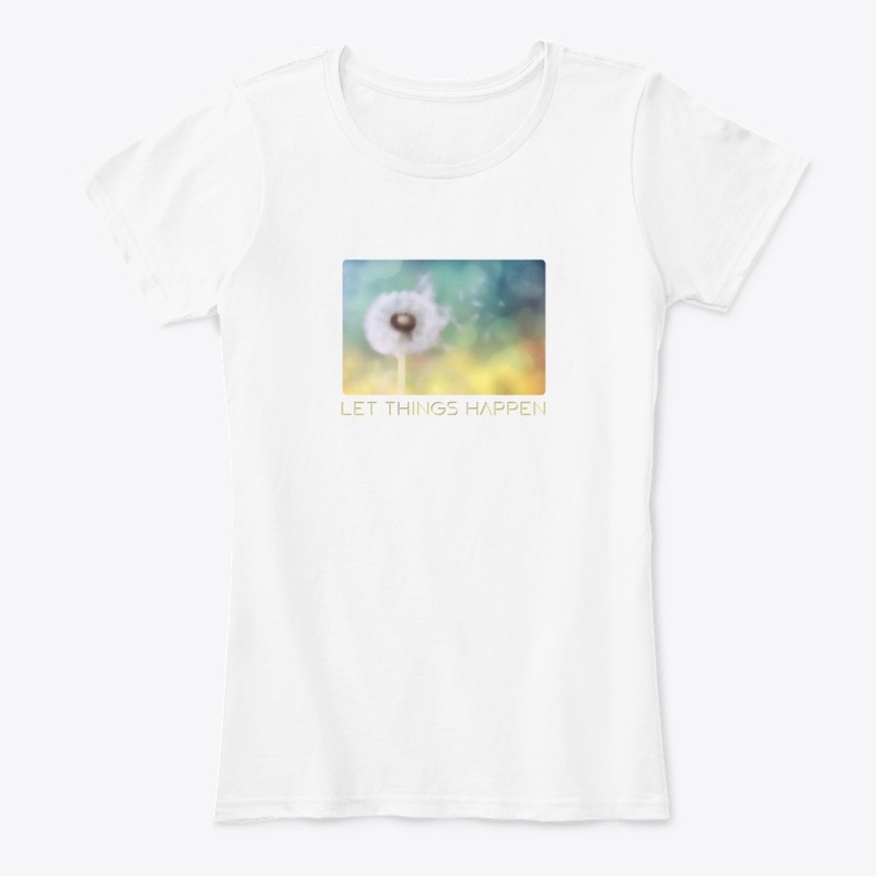 Let things happen Tee
