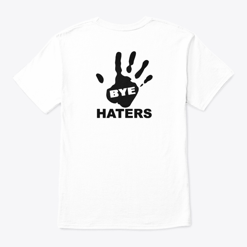 HI HATERS, BYE HATERS, TEE