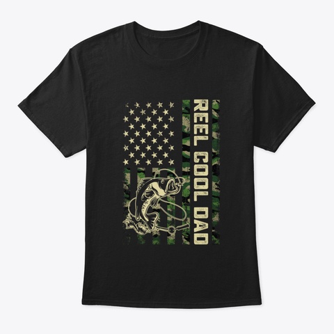 Reel Cool Dad Camouflage Usa Flag Gifts  Black T-Shirt Front