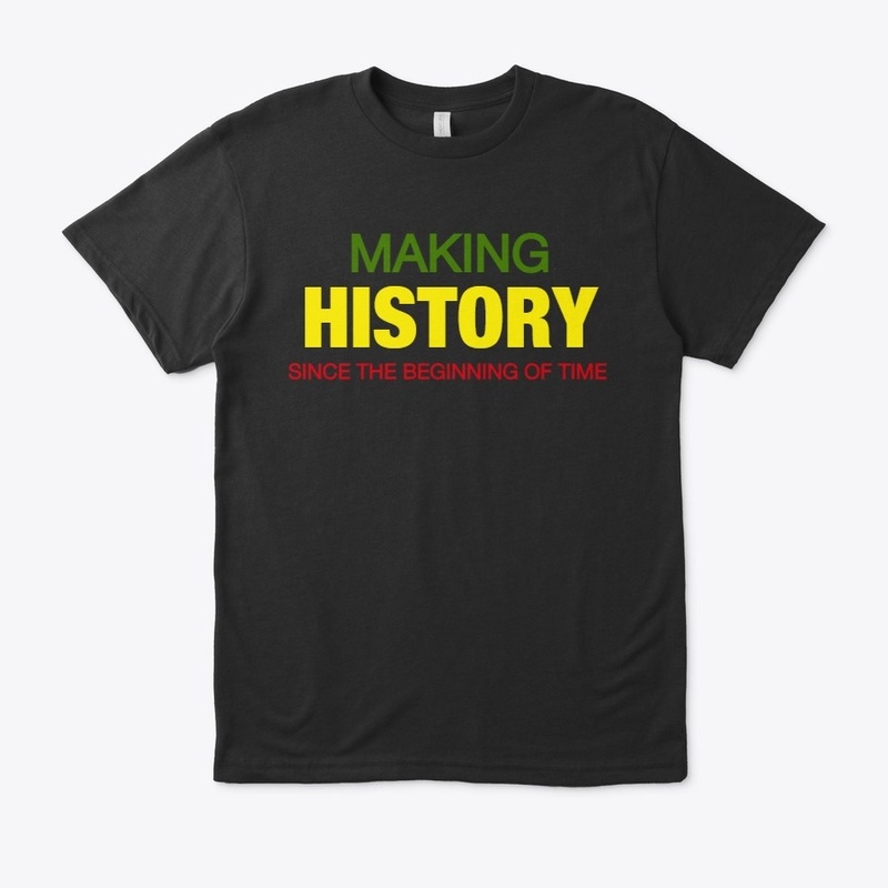MAKING HISTORY