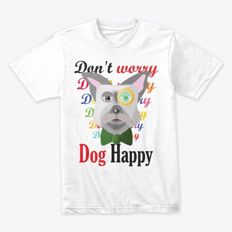 Don't worry Dog happy