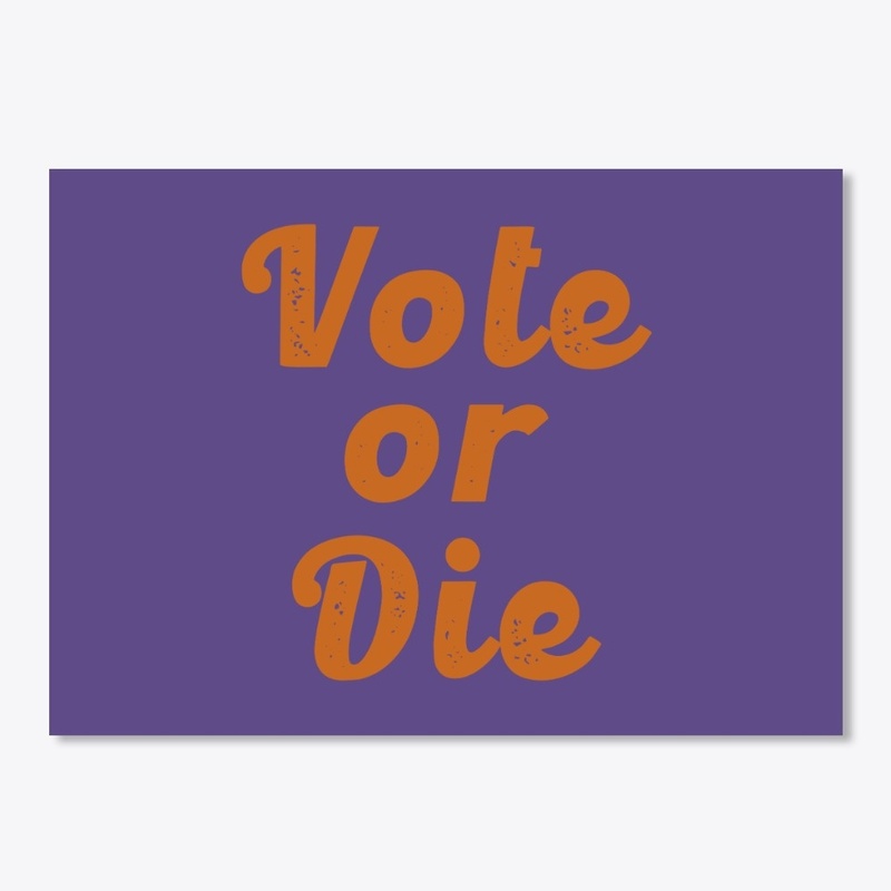 Vote or Die