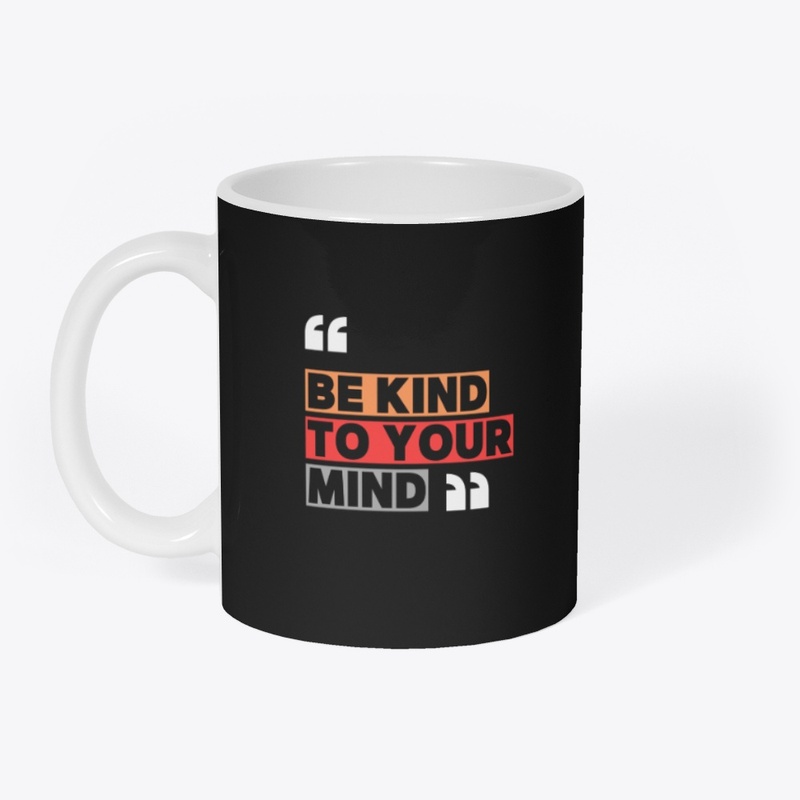 Be Kind to Your Mind Sweatshirt 