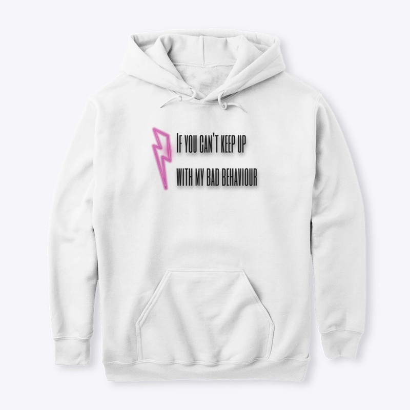 bad behaviour hoodie