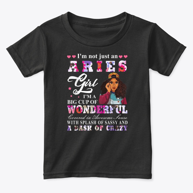 Im Not Just A Aries Girl Tshirt