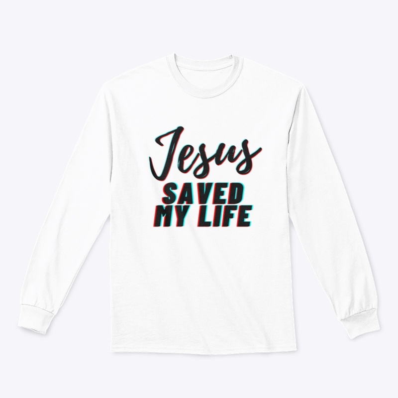 Jesus saved my life