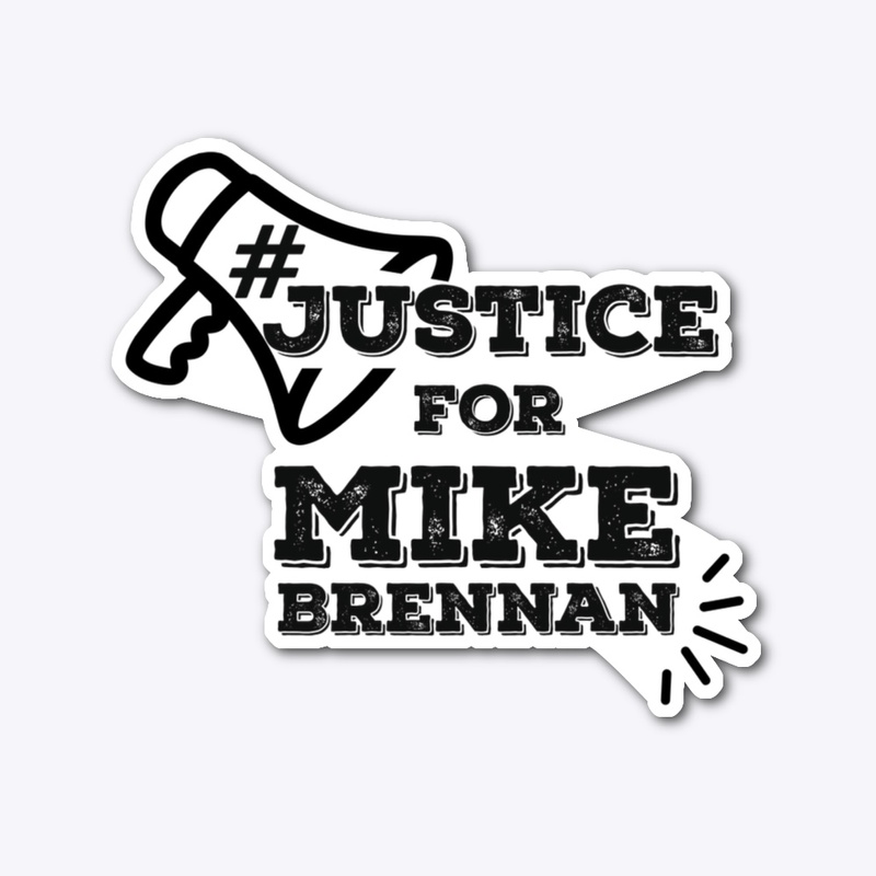 #JUSTICE FOR MIKE BRENNAN