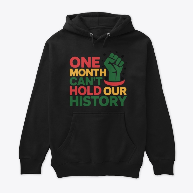 One Month Can't Hold Our History