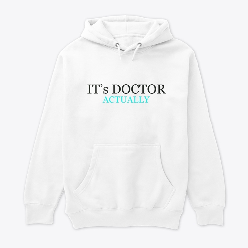 It's doctor actually
