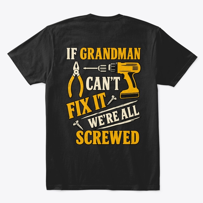 Grandman Fix It T-Shirt