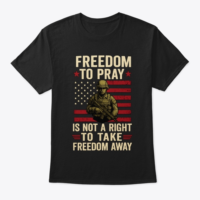 Freedom To Pray Patriotic Tee