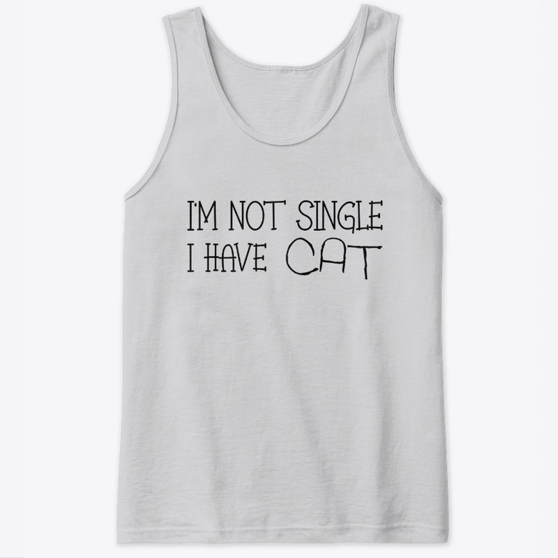 i'm not single ,i have cats t shirt