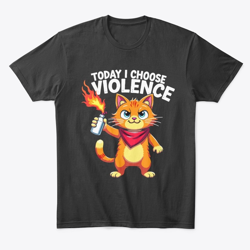 Today I choose violence Angry Kitty