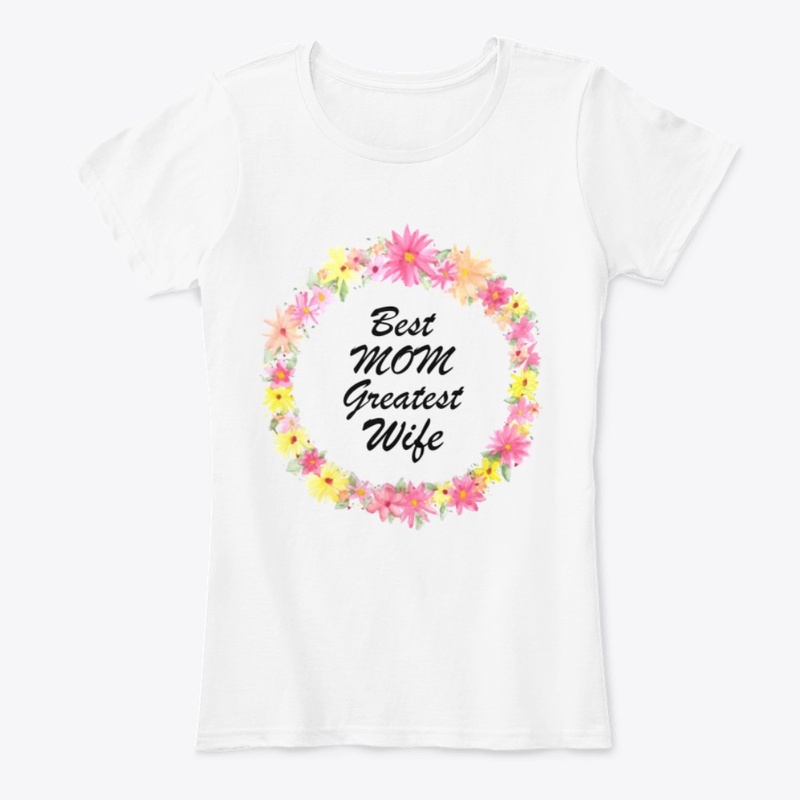 Best Mom Greatest Wife