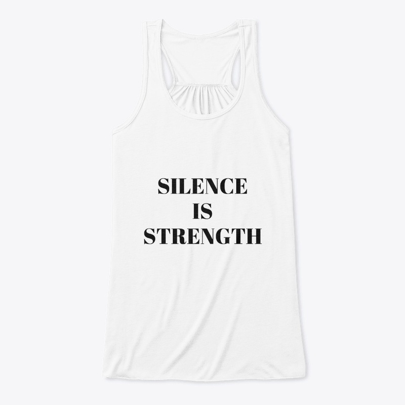 Silence is Strength