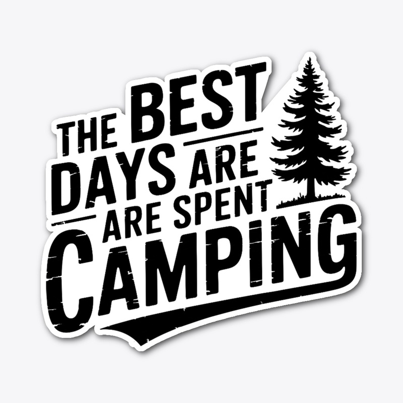 The Best Days Are Spent Camping" T-shirt