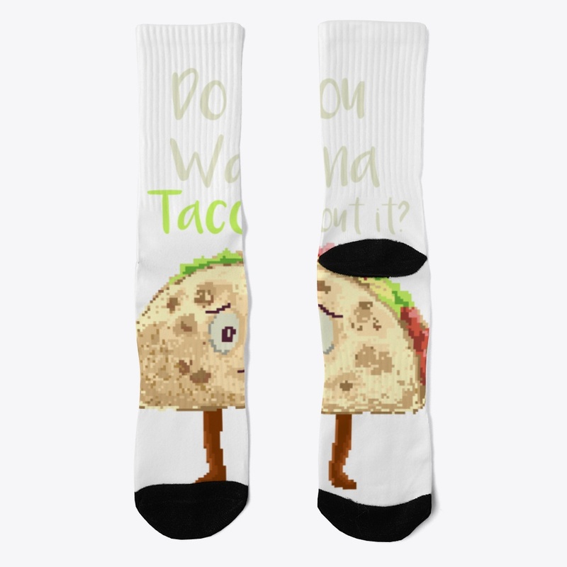 Do You Wanna Taco Bout It