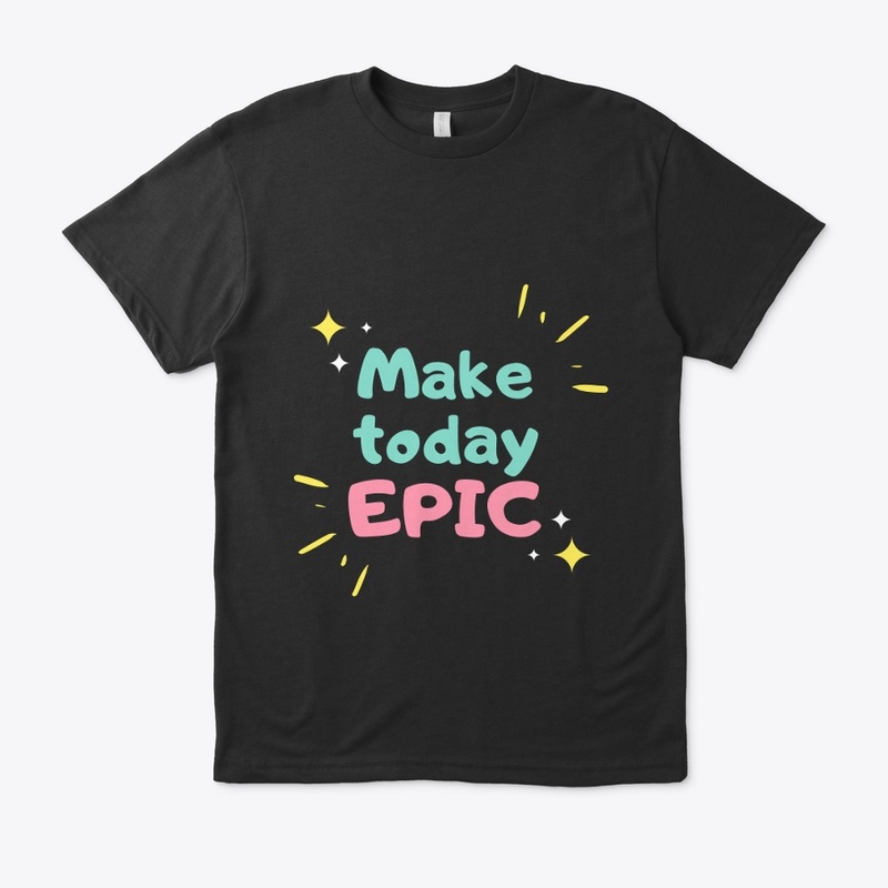 MAKE TODAY