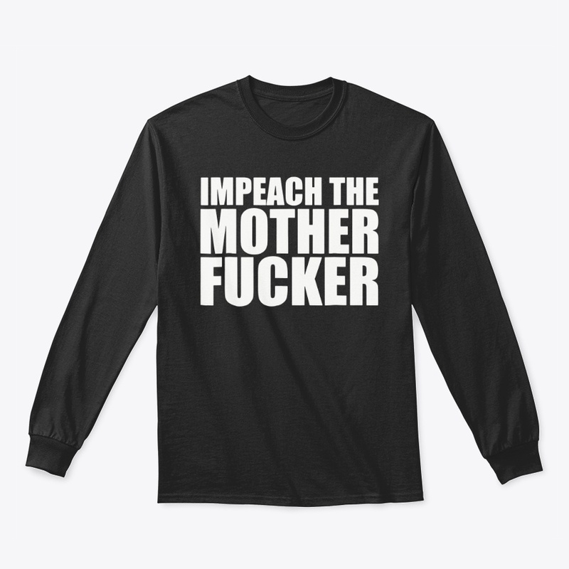 Impeach The Motherfucker Tee Shirt