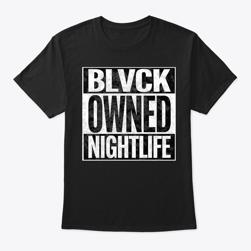 Blvk Owned Nightlife_BW
