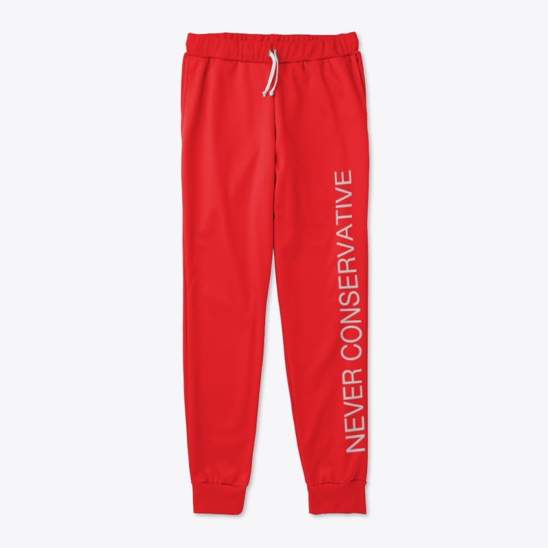 NEVER CONSERVATIVE sweat pants