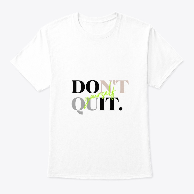DO IT & DON'T QUIT Yourself - Slogan