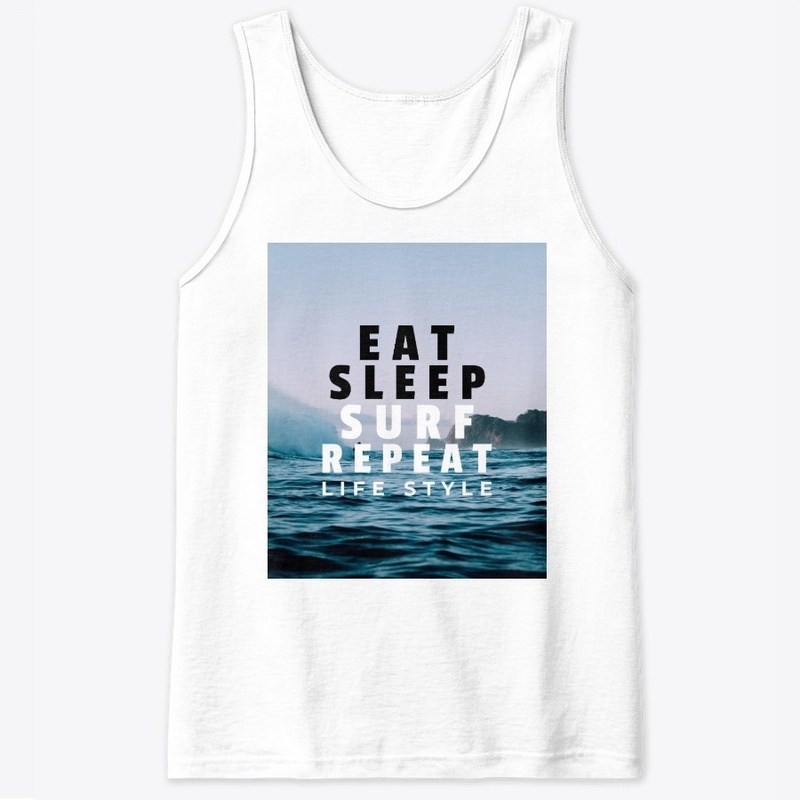 Eat Sleep Surf Repeat Life Style  shirt