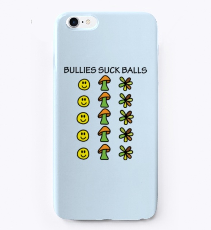 BULLIES SUCK BALLS PHONE CASE
