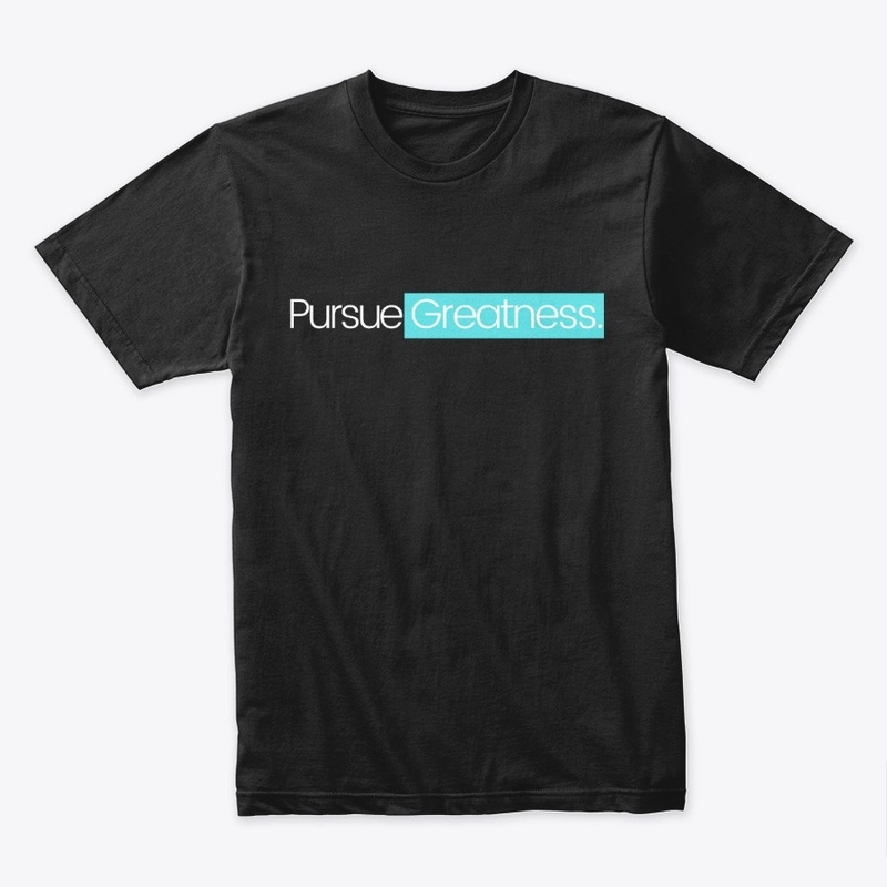 Pursue Greatness