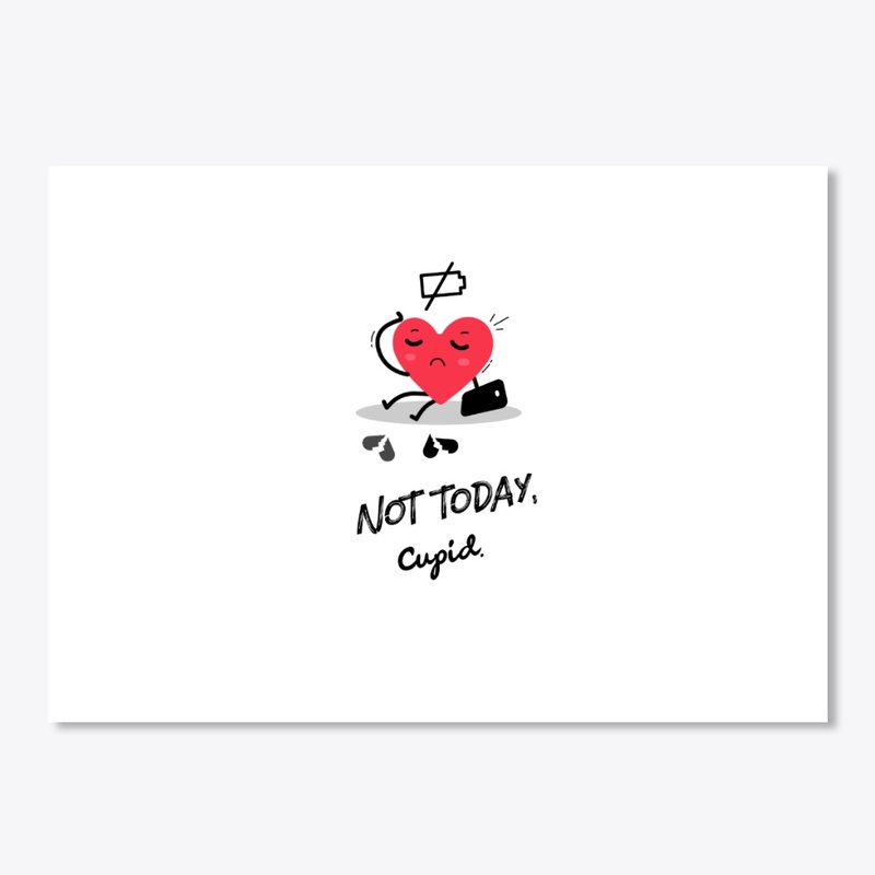 Not Today Cupid Design Collection