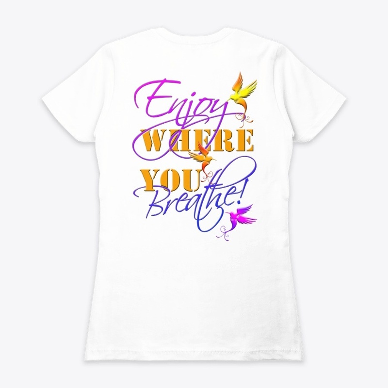 ENJOY where you BREATHE!